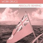 Listening to: Work Drugs ‘Absolute Bearing’